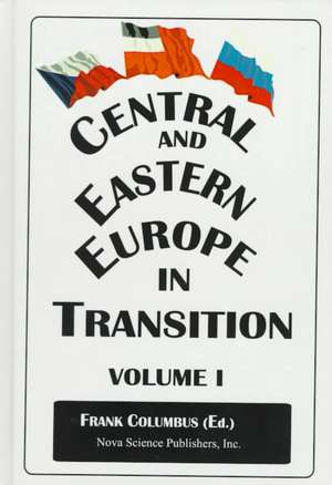 Central & Eastern Europe in Transition, Volume 1 de Frank Columbus