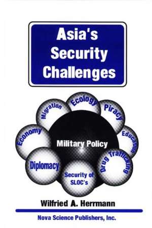 Asia's Security Challenges de Wilfred A Herrmann