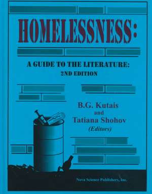 Homelessness: A Guide to the Literature -- Second Edition de B G Kutais