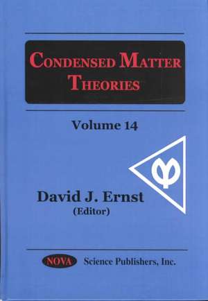 Condensed Matter Theories: Volume 14 de David J. Ernst