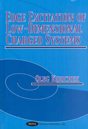 Edge Excitation of Low-Dimensional Charged Systems de Oleg Kirichek