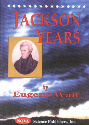 Jackson Years de Eugene Wait