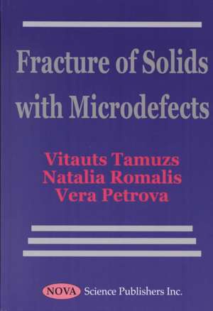 Fracture of Solids with Microdefects de V Tamuzs