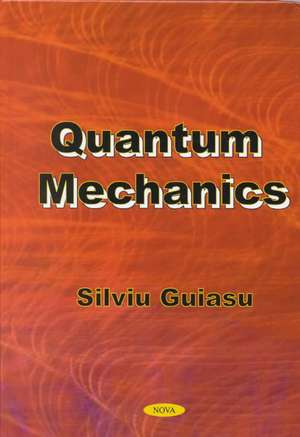 Quantum Mechanics: Based on the Principle of Minimum Mean Deviation From Statistical Equilibrium & Independence de Silviu Guiasu