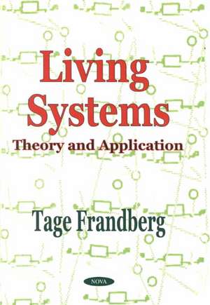 Living Systems: Theory & Application de Tage Frandberg