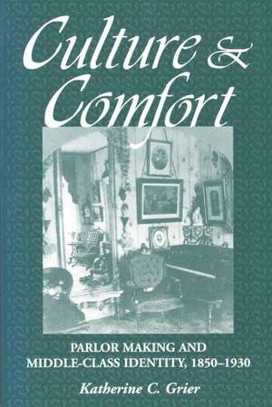 Culture and Comfort de Katherine C. Grier