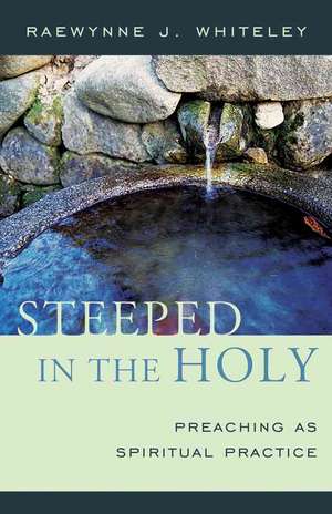 Steeped in the Holy de Raewynne J. Whiteley