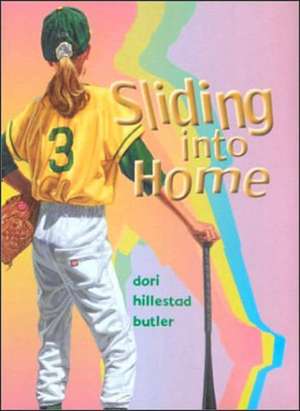 Sliding Into Home de Dori Hillestad Butler