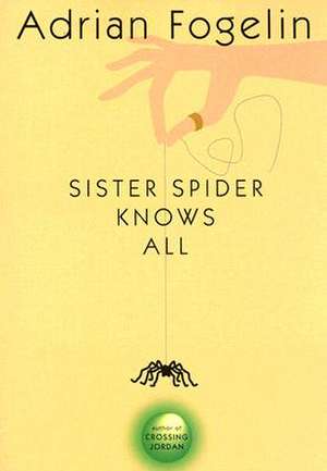 Sister Spider Knows All de Adrian Fogelin