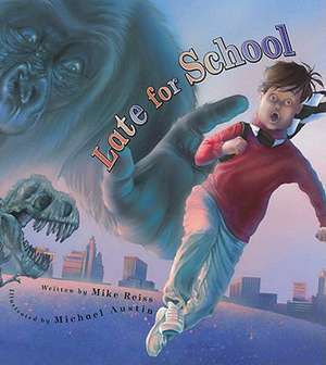 Late for School de Mike Reiss