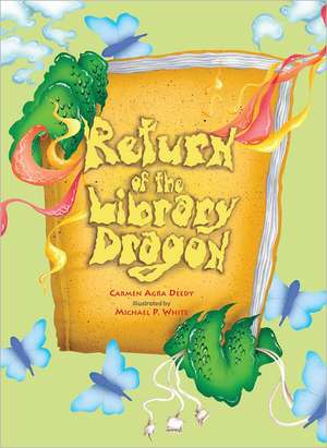 Return of the Library Dragon de Carmen Agra Deedy