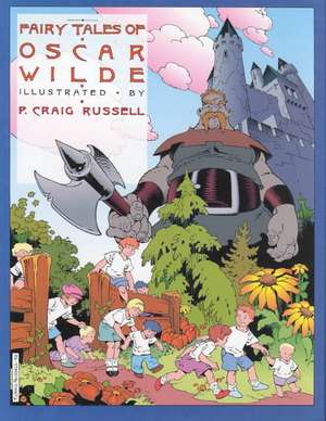 Fairy Tales of Oscar Wilde: The Selfish Giant/The Star Child de Craig P. Russell