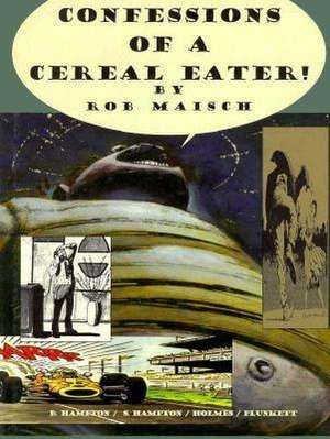 Confessions Of A Cereal Eater de et al