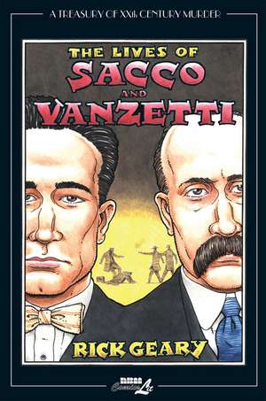 The Lives of Sacco & Vanzetti de Rick Geary