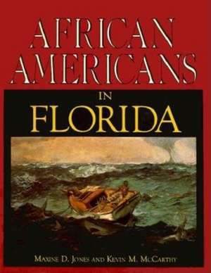 African Americans in Florida de Maxine D. Jones