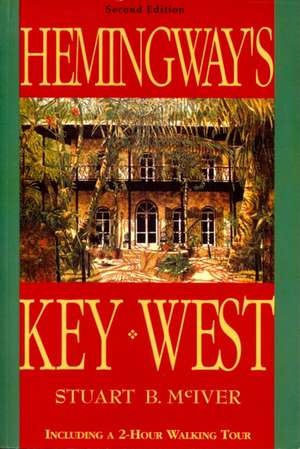 Hemingway's Key West de Stuart B. McIver