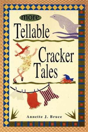 More Tellable Cracker Tales de Everett A. Kelly