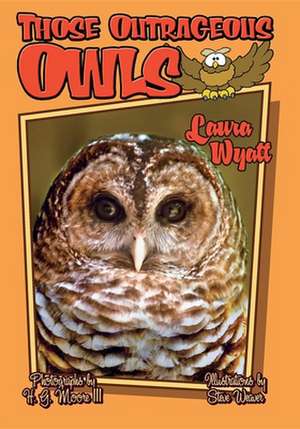 Those Outrageous Owls de Laura Wyatt