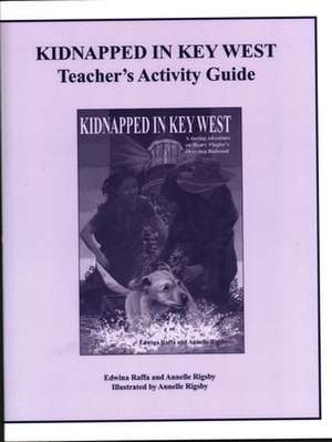 Kidnapped in Key West Teacher's Activity Guide de Edwina Raffa