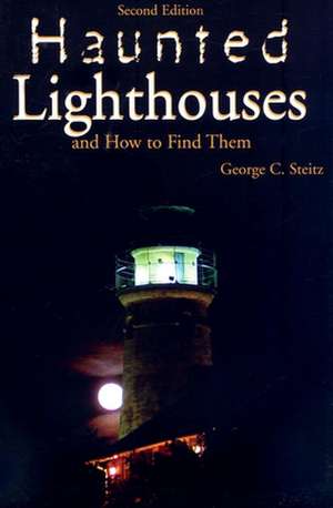 Haunted Lighthouses de George Steitz