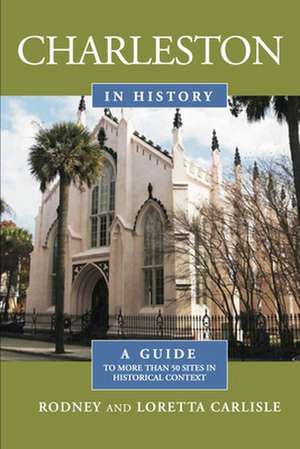 Charleston in History de Rodney Carlisle