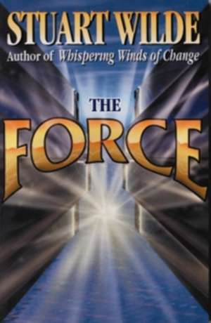 The Force de Stuart Wilde