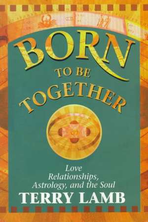 Born to Be Together de Terry Lamb