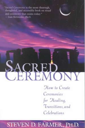 Sacred Ceremony de Stephen D. Farmer