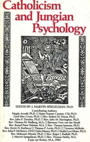 Catholicism & Jungian Psychology de J Marvin Spiegelman, Ph.D. Ph.D.