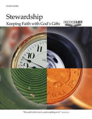 Stewardship: Keeping Faith with God's Gifts de Mary Vanden Berg