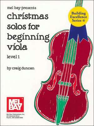 Christmas Solos for Beginning Viola: Level 1 de Craig Duncan