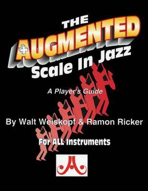 The Augmented Scale in Jazz de Walt Weiskopf