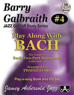 Barry Galbraith Jazz Guitar Study 4 -- Play Along with Bach de Barry Galbraith