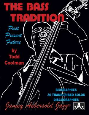 The Bass Tradition de Todd Coolman