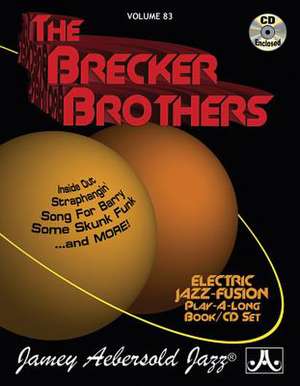 Jamey Aebersold Jazz -- The Brecker Brothers, Vol 83 de Michael Brecker