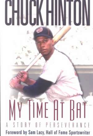 My Time at Bat: A Story of Perseverance de Chuck Hinton