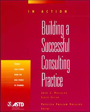 Building a Successful Consulting Practice: In Action Case Study Series de Resurreccion Pulliam Espinosa