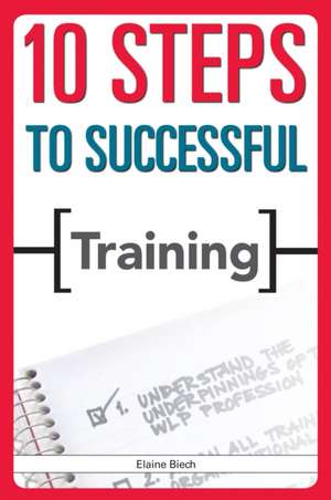 10 Steps to Successful Training de Elaine Biech