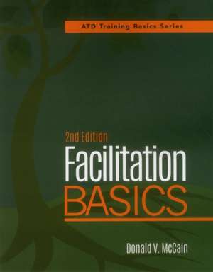 Facilitation Basics de Donald V. McCain