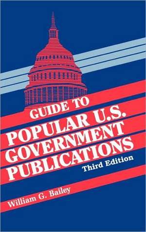 Guide to Popular U.S. Government Publications de Estate Bailey