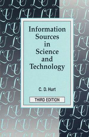 Information Sources in Science and Technology de Charlie D. Hurt