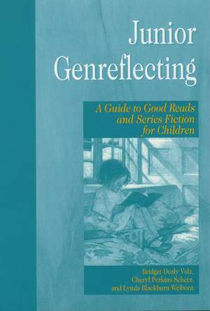 Junior Genreflecting: A Guide to Good Reads and Series Fiction for Children de Cheryl P. Scheer