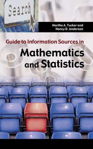 Guide to Information Sources in Mathematics and Statistics de Martha A. Tucker