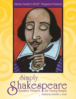 Simply Shakespeare: Readers Theatre for Young People de Jennifer L. Kroll