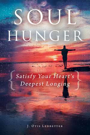 Soul Hunger de J Otis Ledbetter