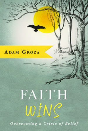 Faith Wins de Adam Groza