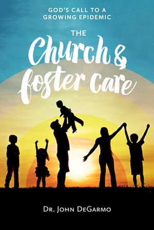 The Church and Foster Care de John Degarmo