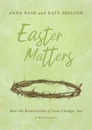 Easter Matters de Anna Nash