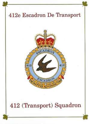 412e Escadron de Transport: 412 (Transport) Squadron de Turner Publishing