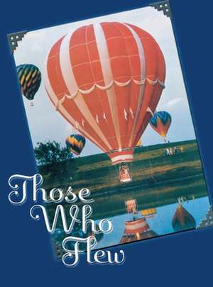 Those Who Flew de Virginia Priefert